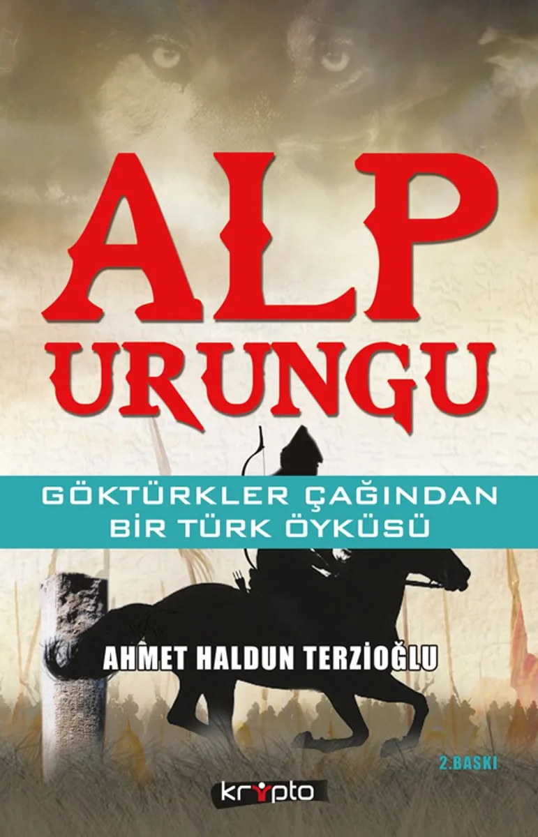 Alp Urungu Göktürkler Çağından Bir Türk Öyküsü
