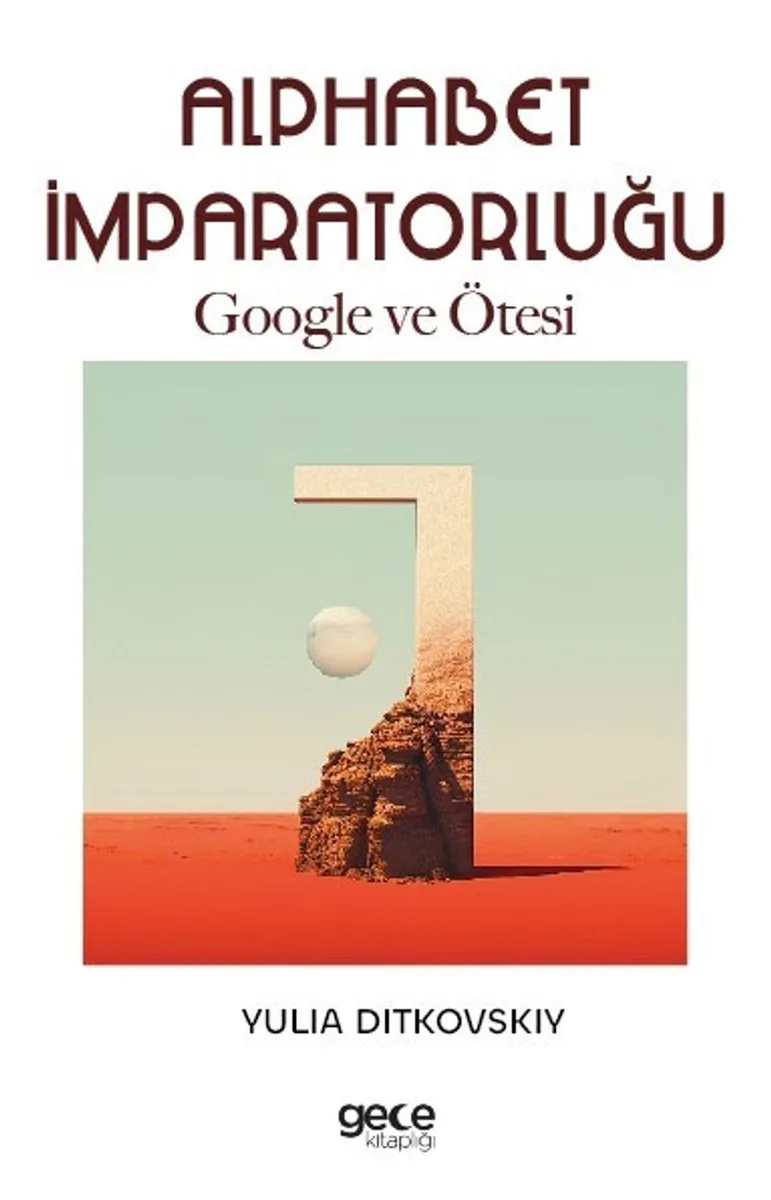 Alphabet İmparatorluğu Google ve Ötesi
