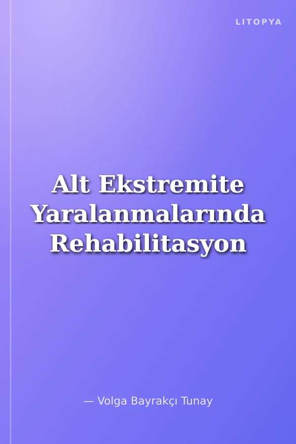Alt Ekstremite Yaralanmalarında Rehabilitasyon