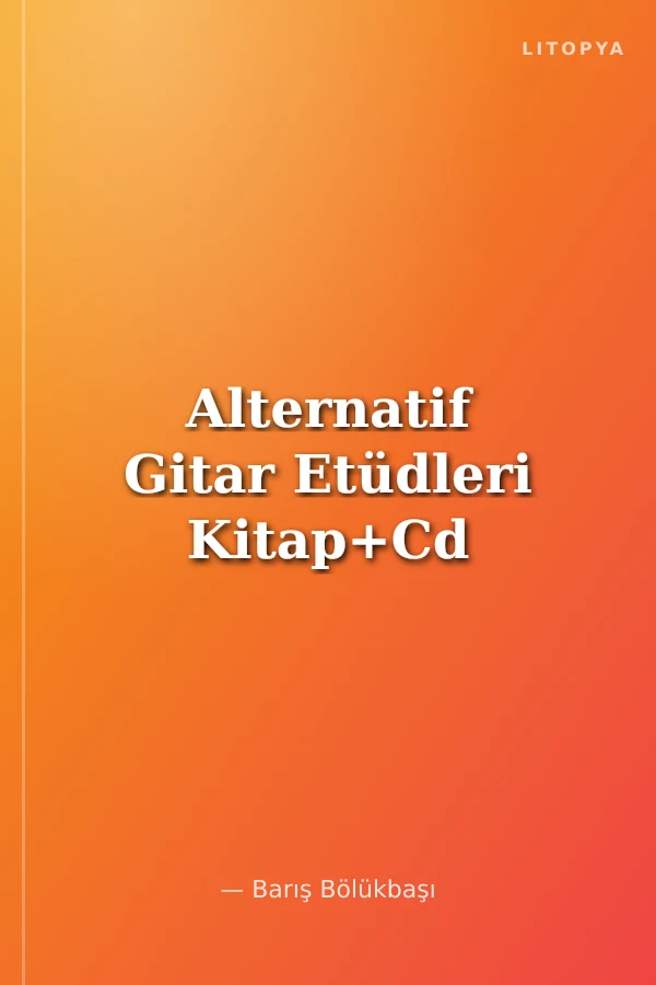 Alternatif Gitar Etüdleri Kitap+Cd