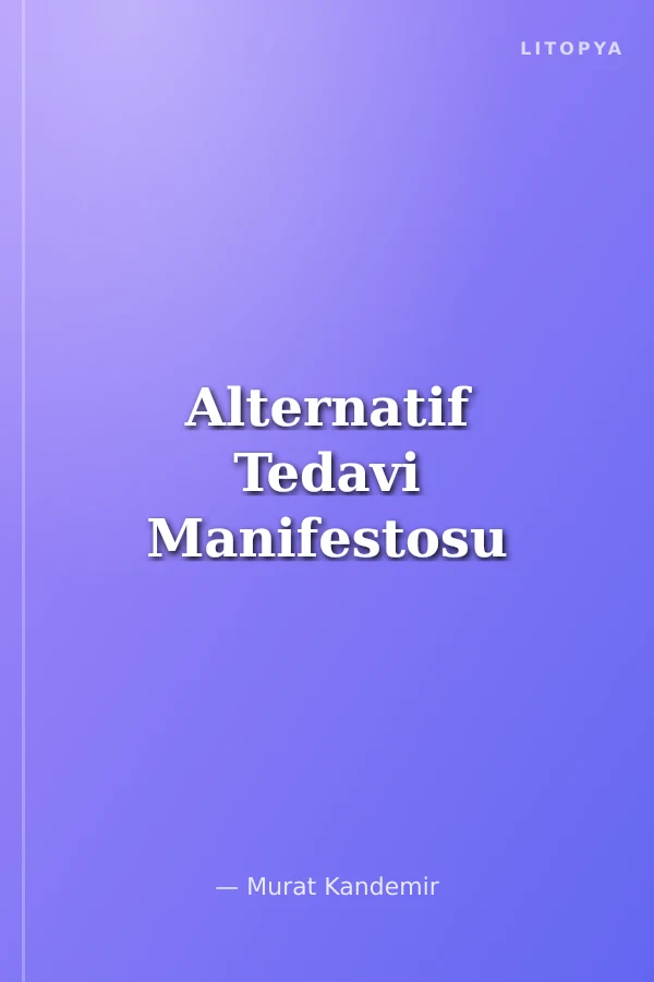 Alternatif Tedavi Manifestosu