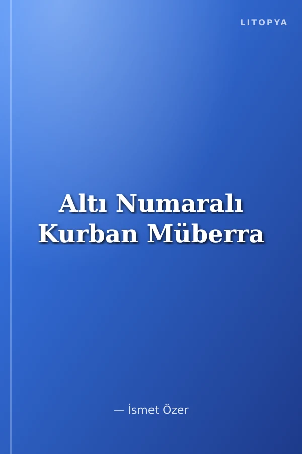 Altı Numaralı Kurban Müberra