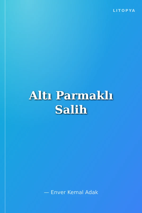 Altı Parmaklı Salih