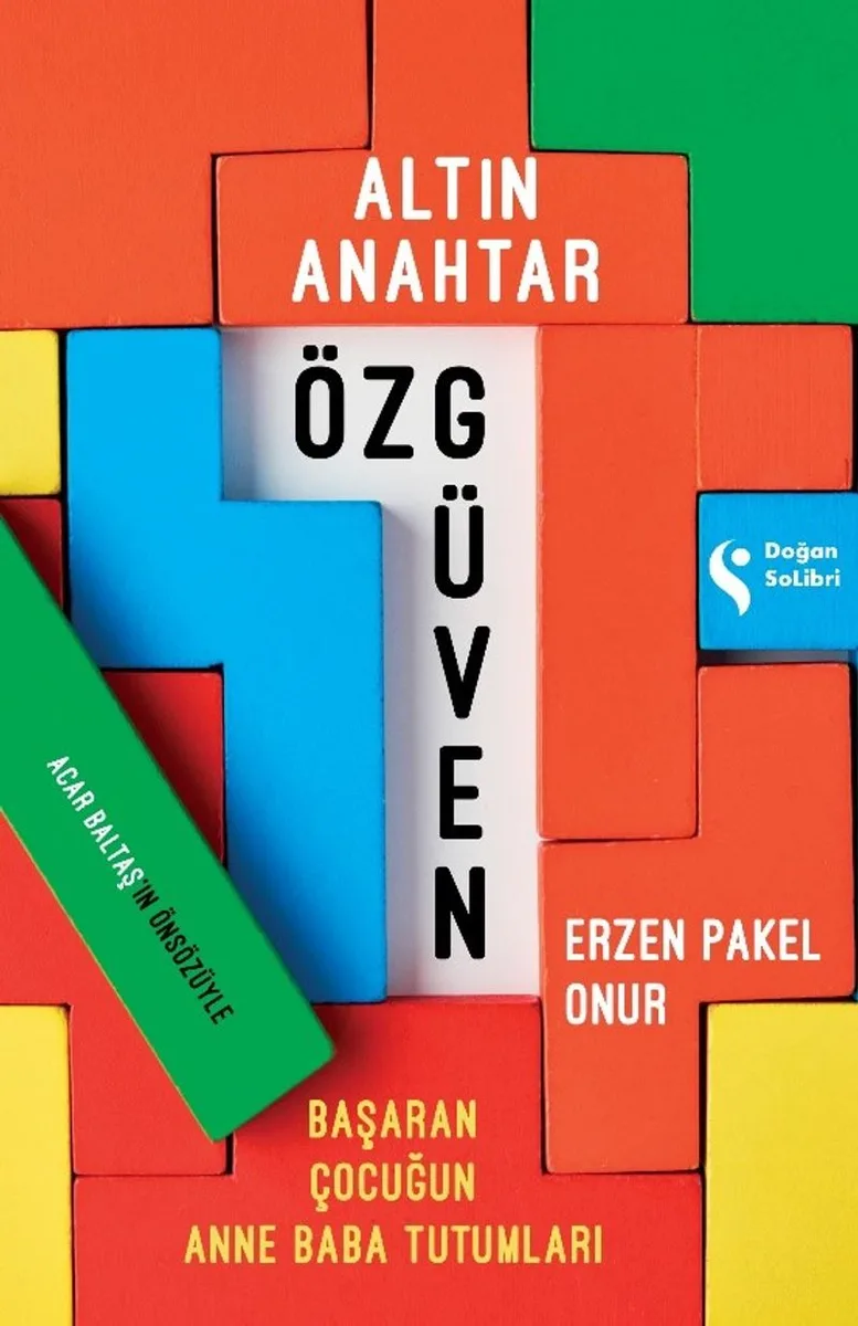 Altın Anahtar: Özgüven Başaran Çocuğun Anne Baba Tutumu