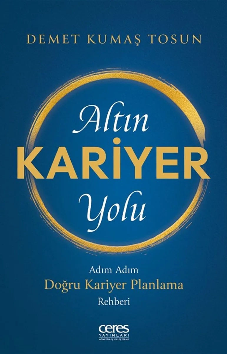 Altın Kariyer Yolu Adım Adım Doğru Kariyer Planlama Rehberi
