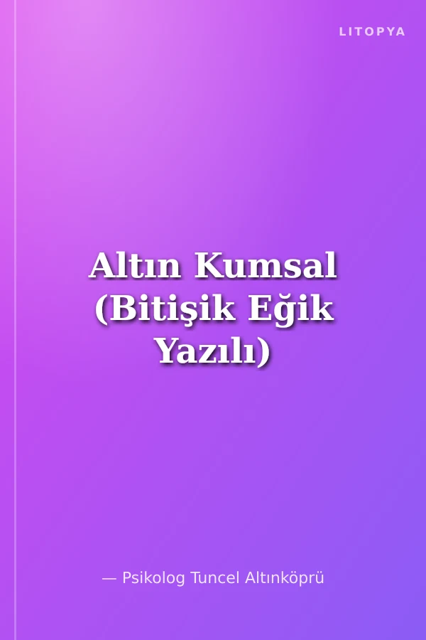 Altın Kumsal (Bitişik Eğik Yazılı)