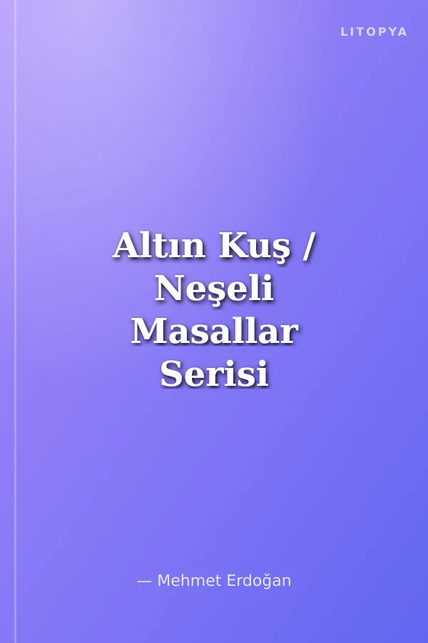 Altın Kuş / Neşeli Masallar Serisi -7