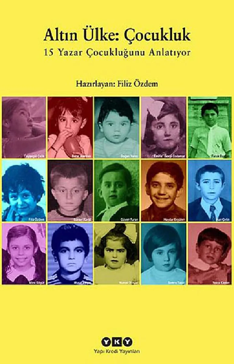 Altın Ülke: Çocukluk 15 Yazar Çocukluğunu Anlatıyor