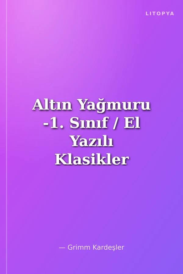 Altın Yağmuru -1. Sınıf / El Yazılı Klasikler Dizisi