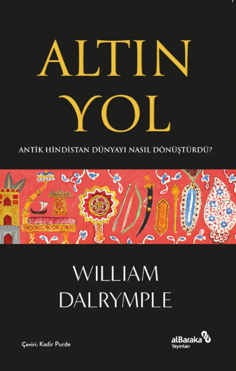 Altın Yol Antik Hindistan Dünyayı Nasıl Dönüştürdü?