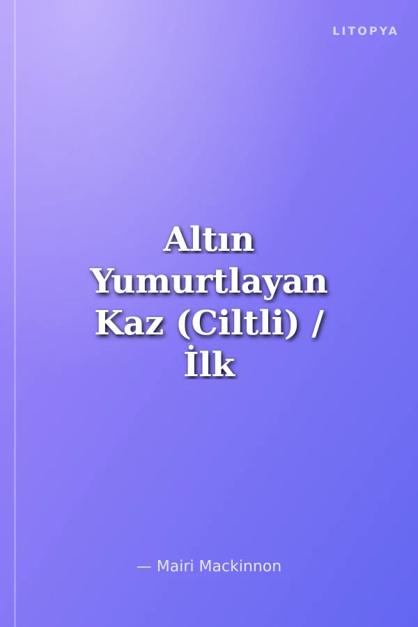 Altın Yumurtlayan Kaz (Ciltli) / İlk Okuma Kitaplarım