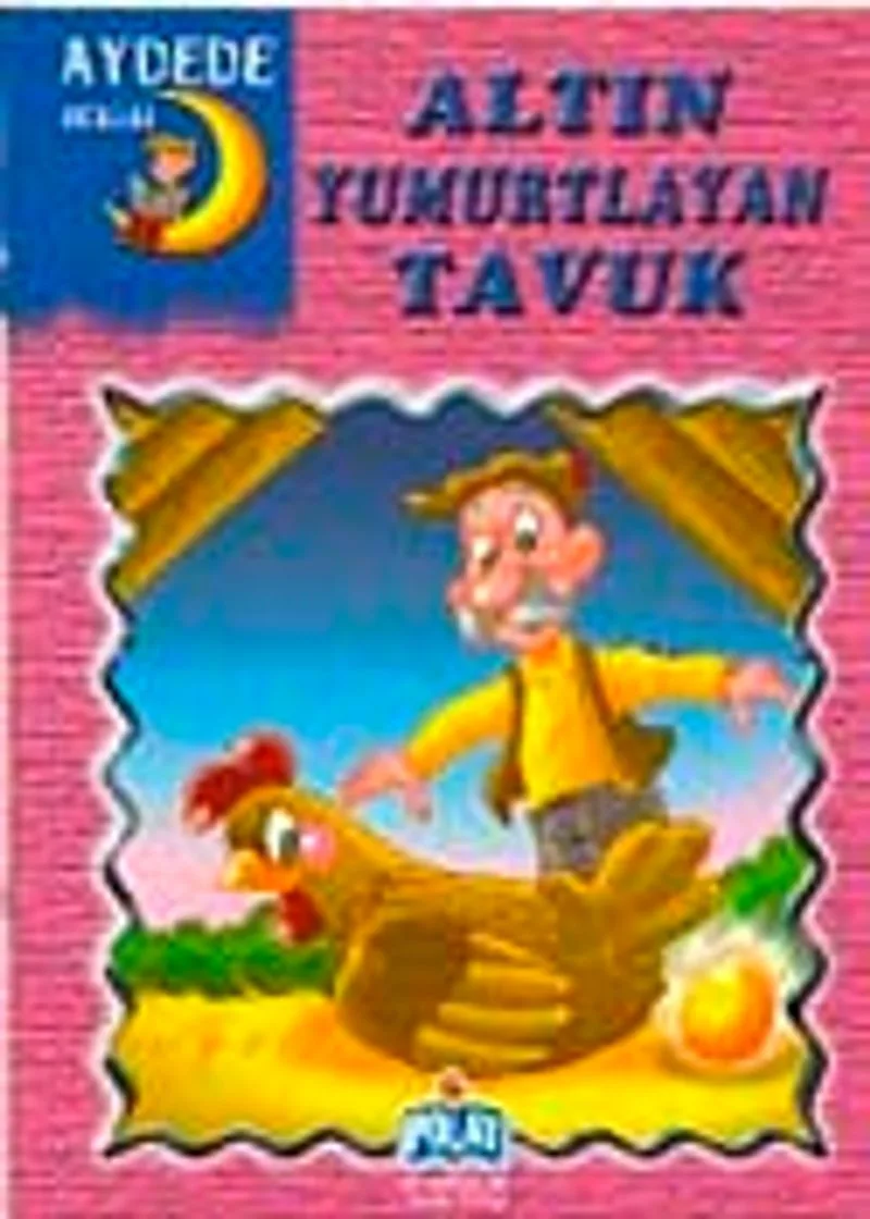 Altın Yumurtlayan Tavuk / Aydede Serisi