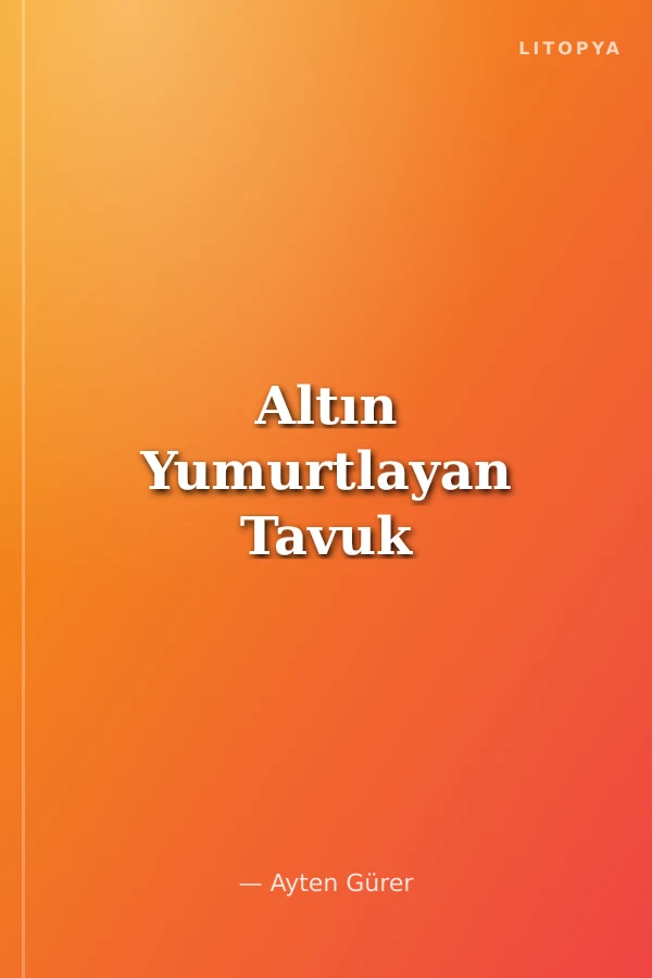Altın Yumurtlayan Tavuk