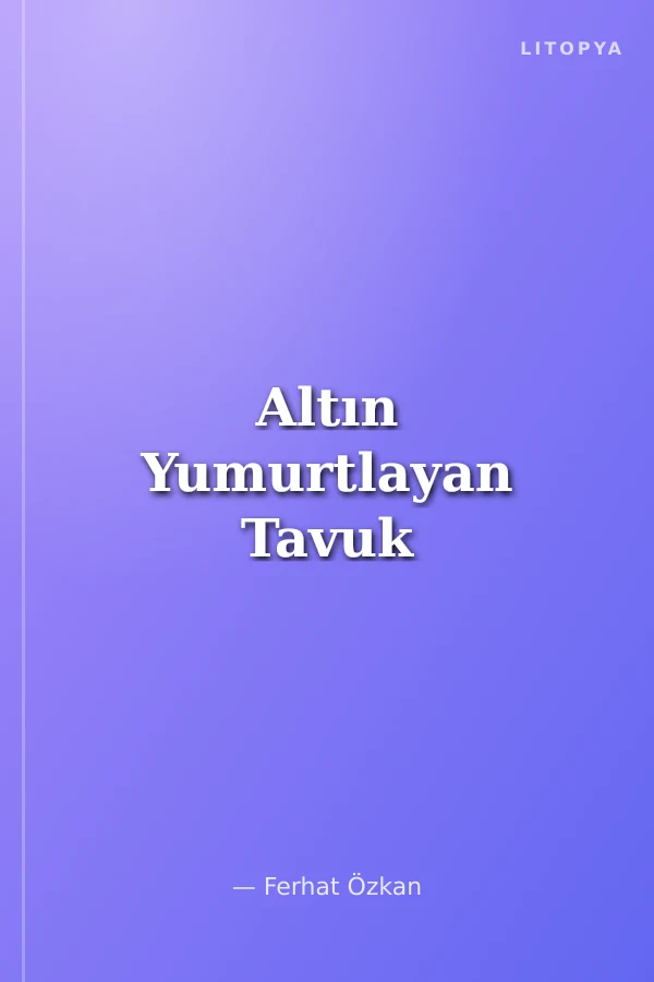 Altın Yumurtlayan Tavuk