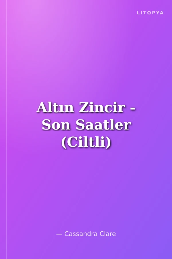 Altın Zincir - Son Saatler (Ciltli)