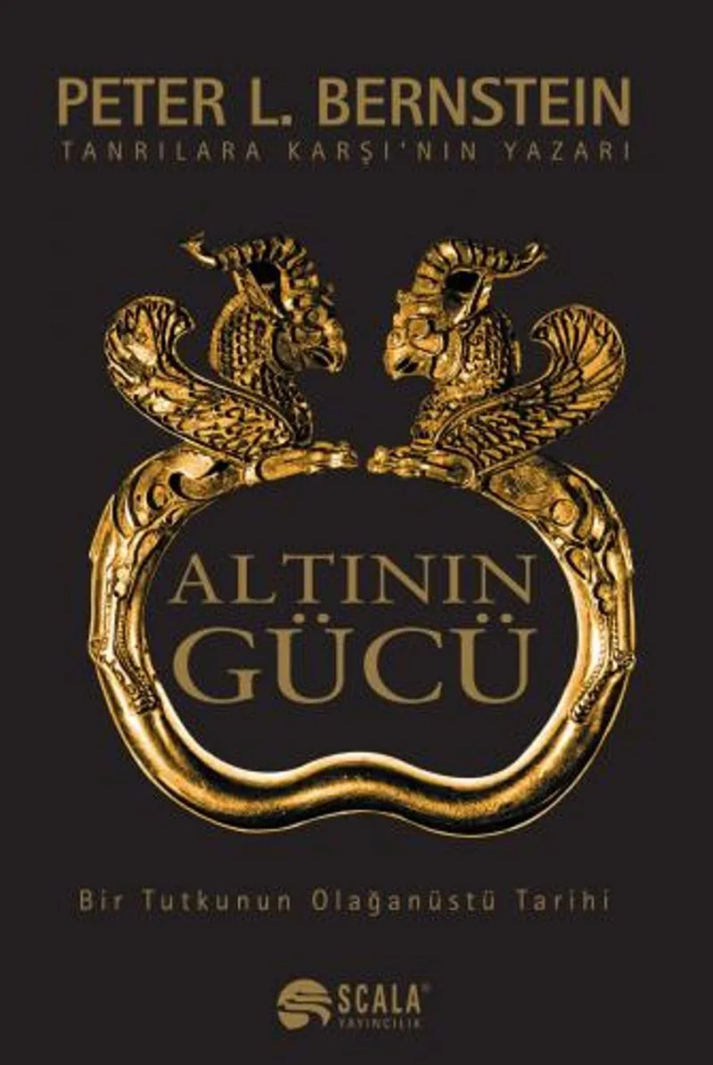 Altının Gücü Bir Tutkunun Olağanüstü Tarihi