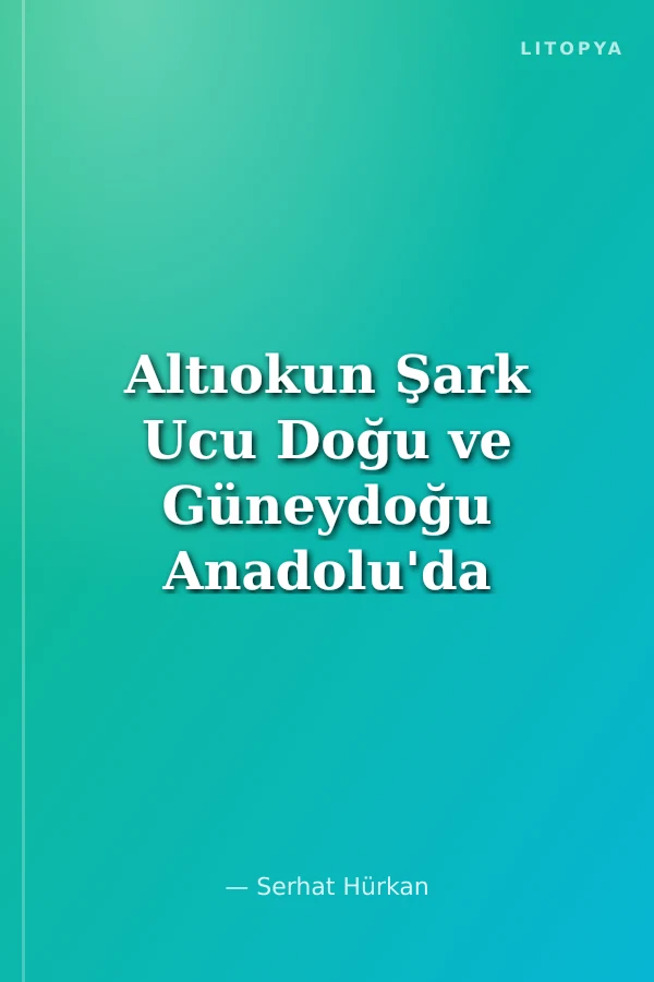Altıokun Şark Ucu Doğu ve Güneydoğu Anadolu'da CHP (1919-2009)