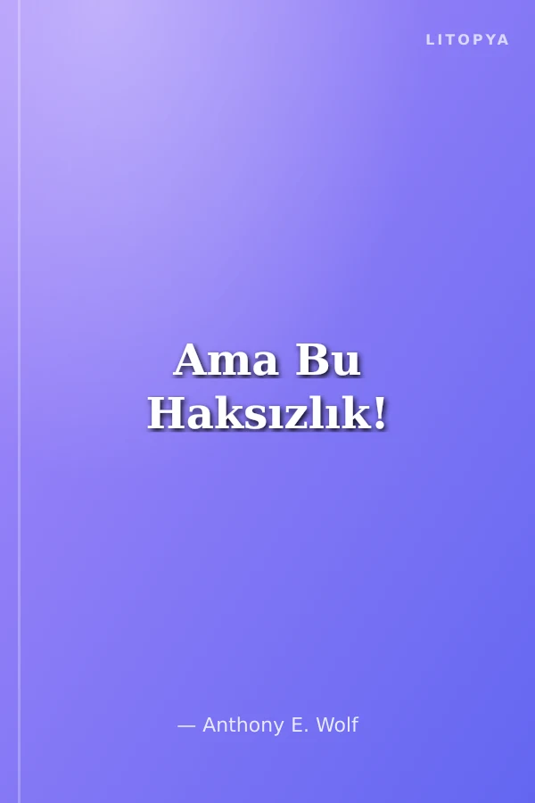 Ama Bu Haksızlık!