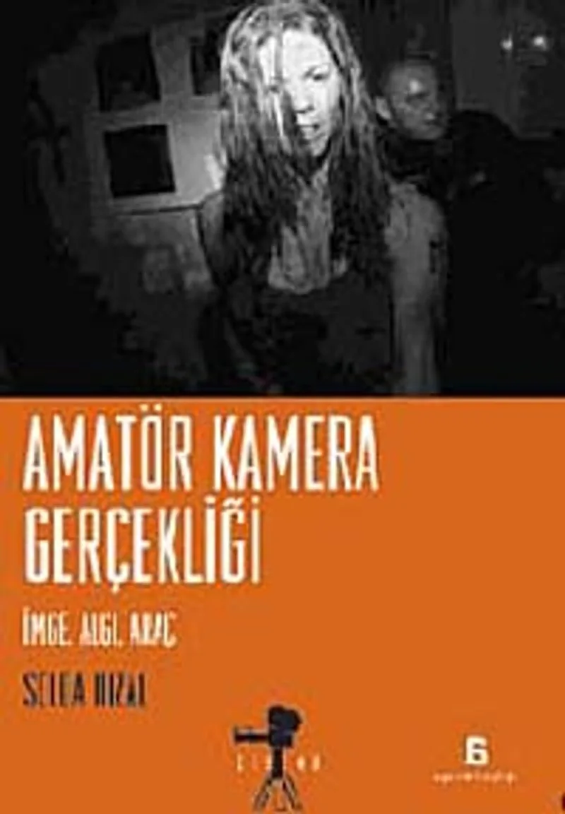 Amatör Kamera Gerçekliği İmge, Algı, Araç