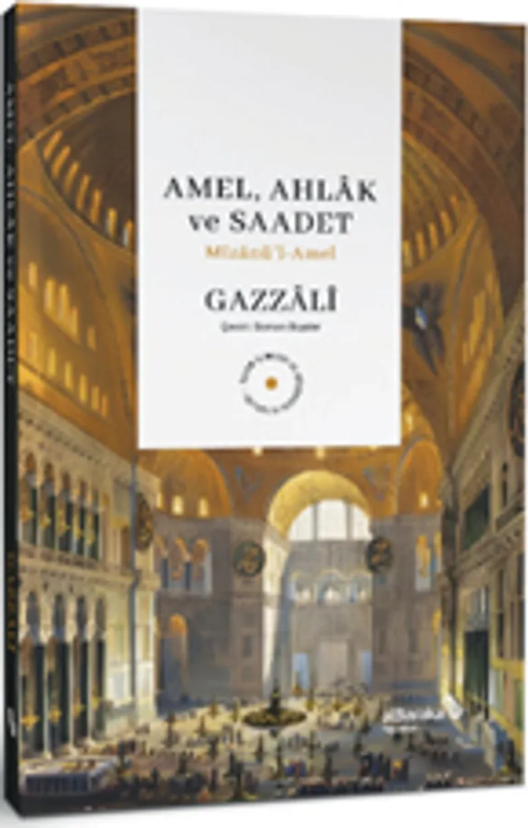 Amel, Ahlak ve Saadet M&icirc;zanü'l-Amel