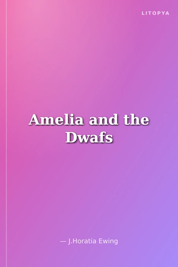 Amelia and the Dwafs