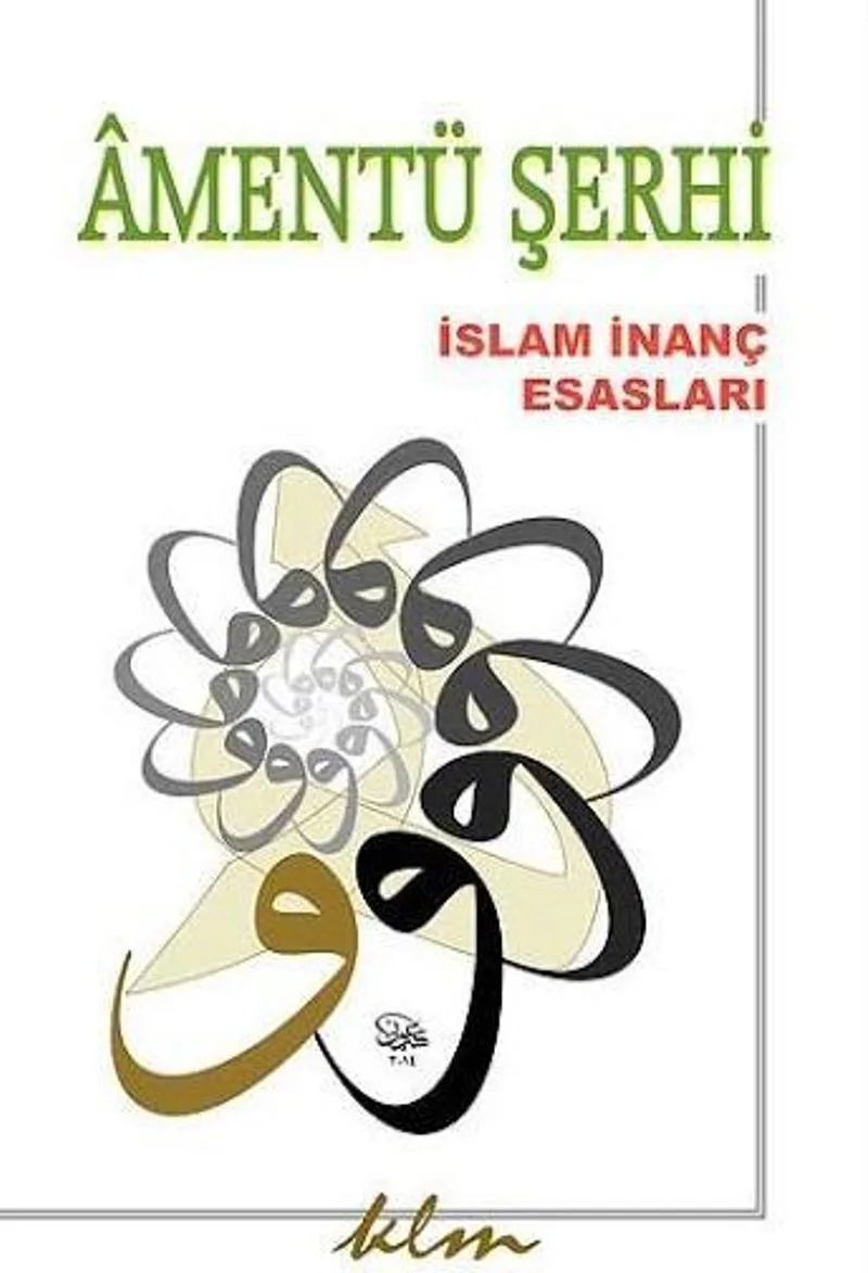 Amentü Şerhi İslam İnanç Esasları