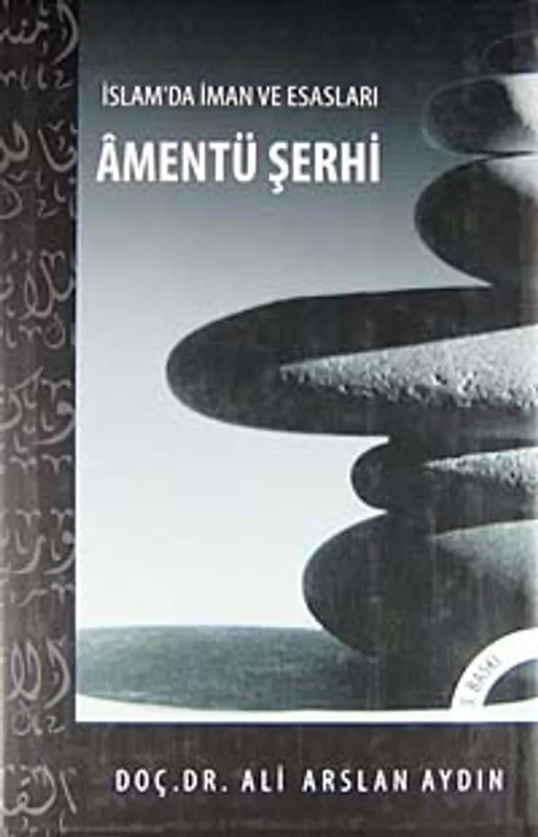 Amentü Şerhi İslamda İman ve Esasları