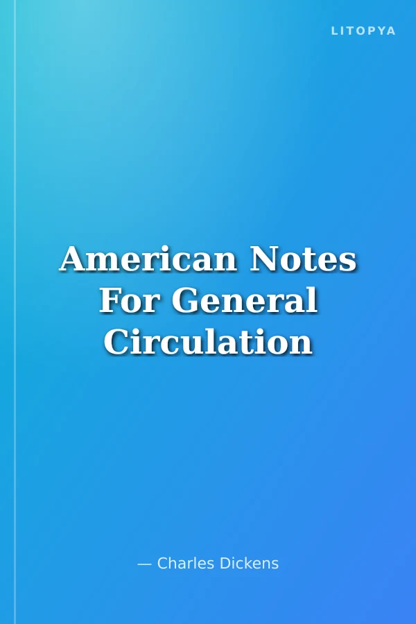 American Notes For General Circulation