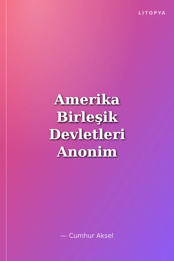 Amerika Birleşik Devletleri Anonim Şirketi (Doğum)