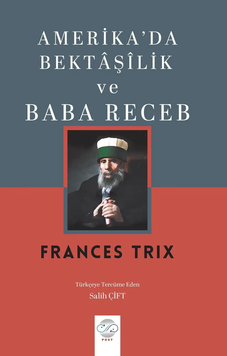 Amerika'da Bektaş&icirc;lik ve Baba Receb
