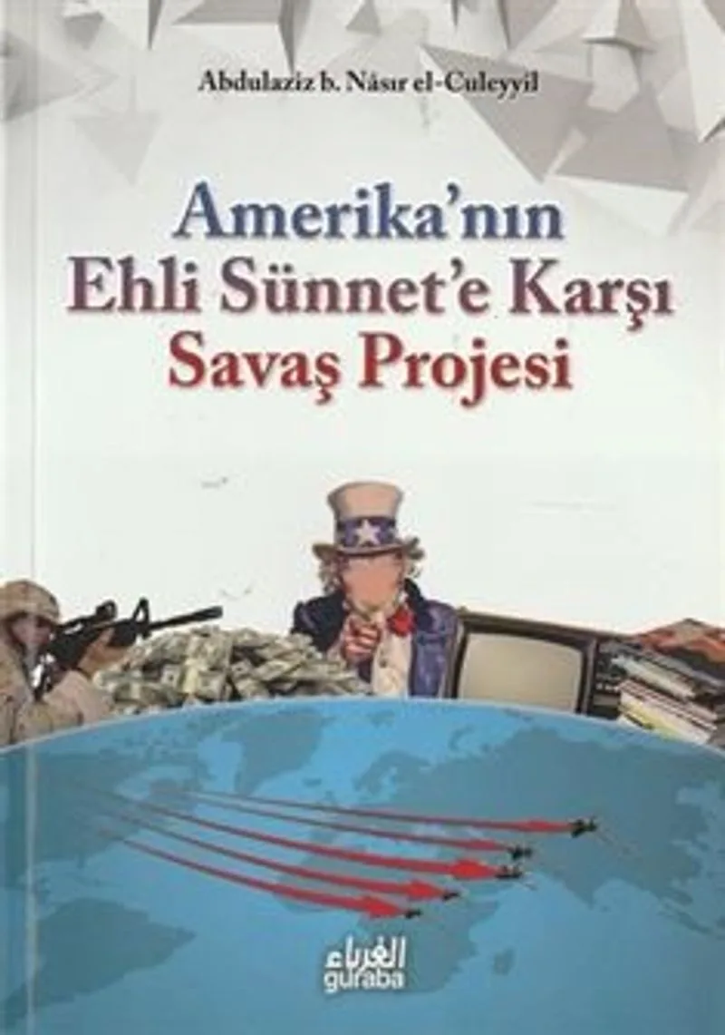 Amerika'nın Ehli Sünnet'e Karşı Savaş Projesi