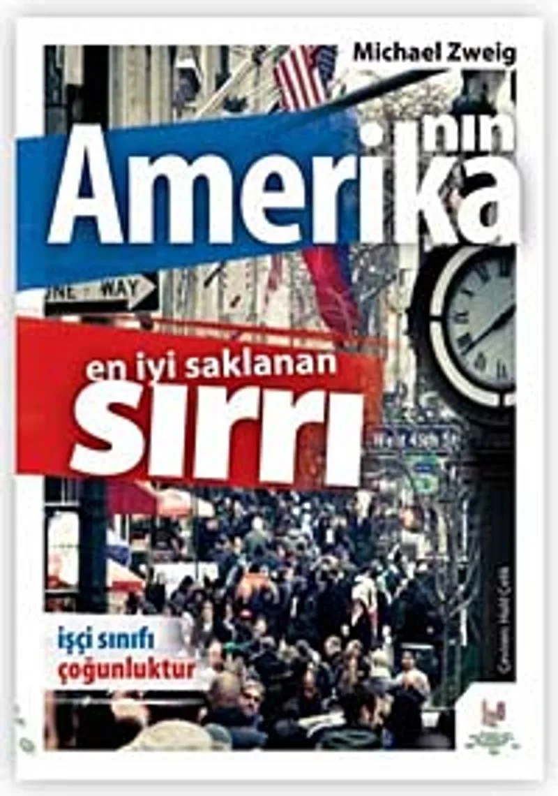 Amerika'nın En İyi Saklanan Sırrı İşçi Sınıfı Çoğunluktur