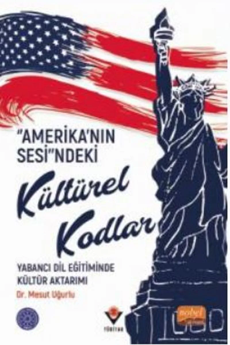 Amerika'nın Sesi&rdquo;ndeki Kültürel Kodlar: Yabancı Dil Eğitiminde Kültür Aktarımı