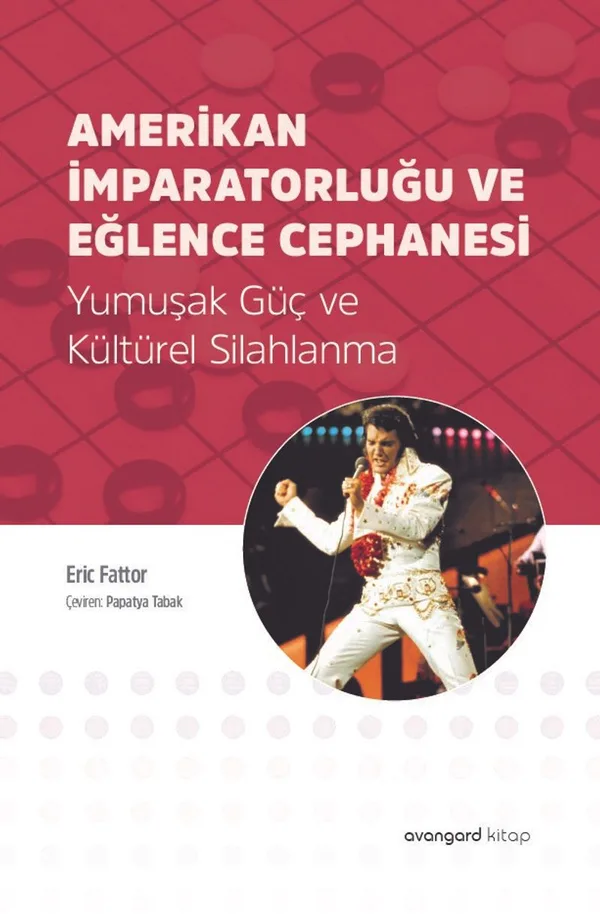 Amerikan İmparatorluğu ve Eğlence Cephanesi Yumuşak Güç ve Kültürel Silahlanma