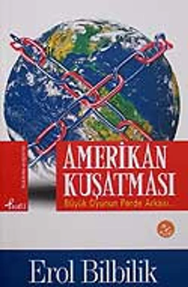 Amerikan Kuşatması Büyük Oyunun Perde Arkası