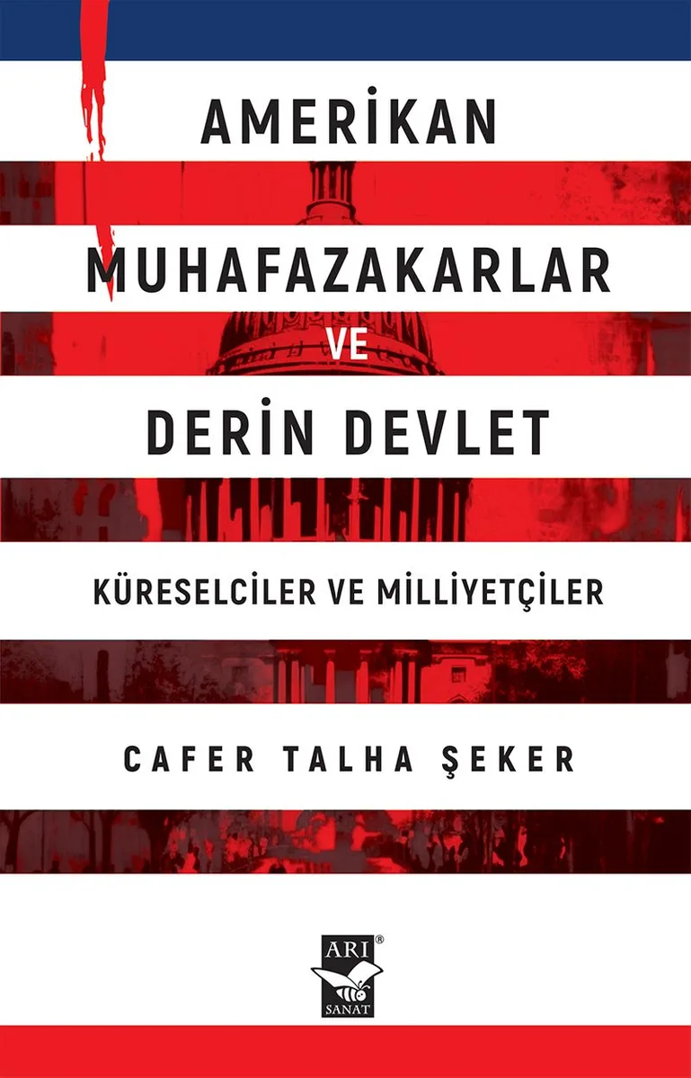 Amerikan Muhafazakarlar ve Derin Devlet (Küreselciler ve Milliyetçiler)