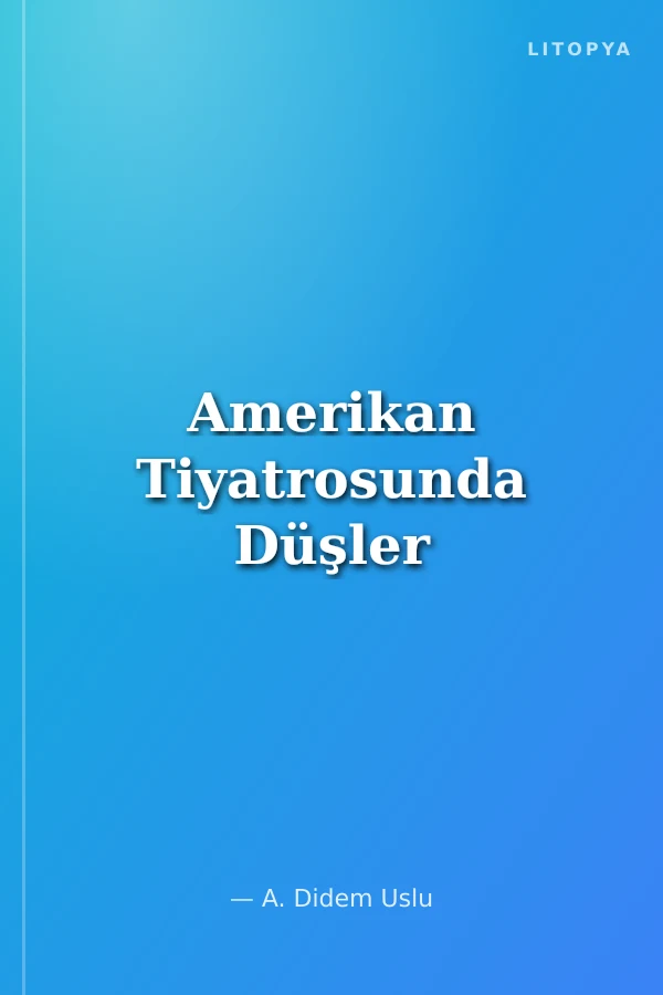 Amerikan Tiyatrosunda Düşler