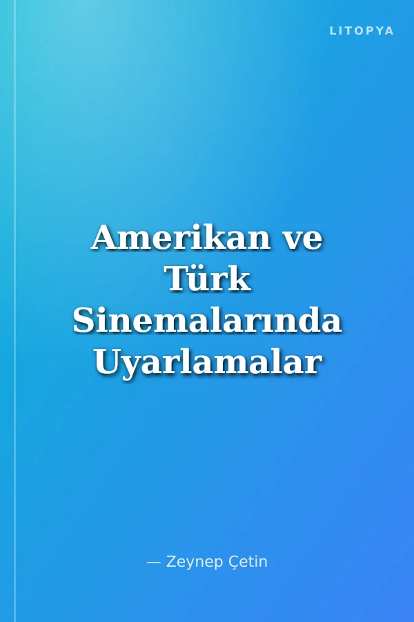 Amerikan ve Türk Sinemalarında Uyarlamalar