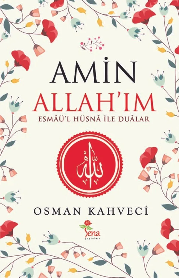 Amin Allah'ım Esmaü'l Hüsnalar ile Dualar