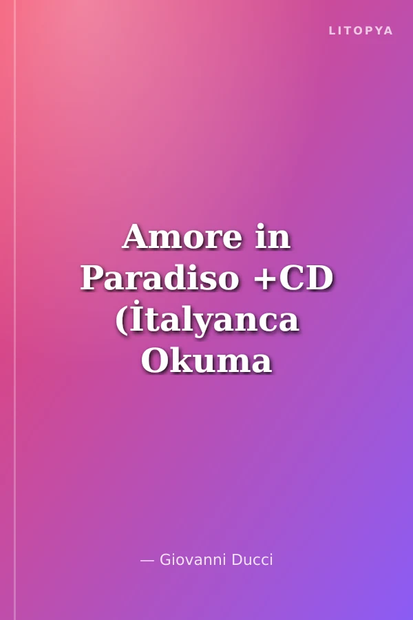 Amore in Paradiso +CD (İtalyanca Okuma Kitabı Temel-Üst Seviye) A1-A2