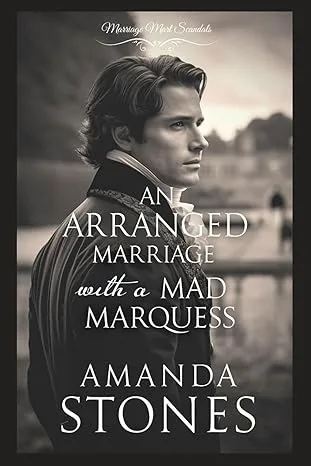 An Arranged Marriage with a Mad Marquess