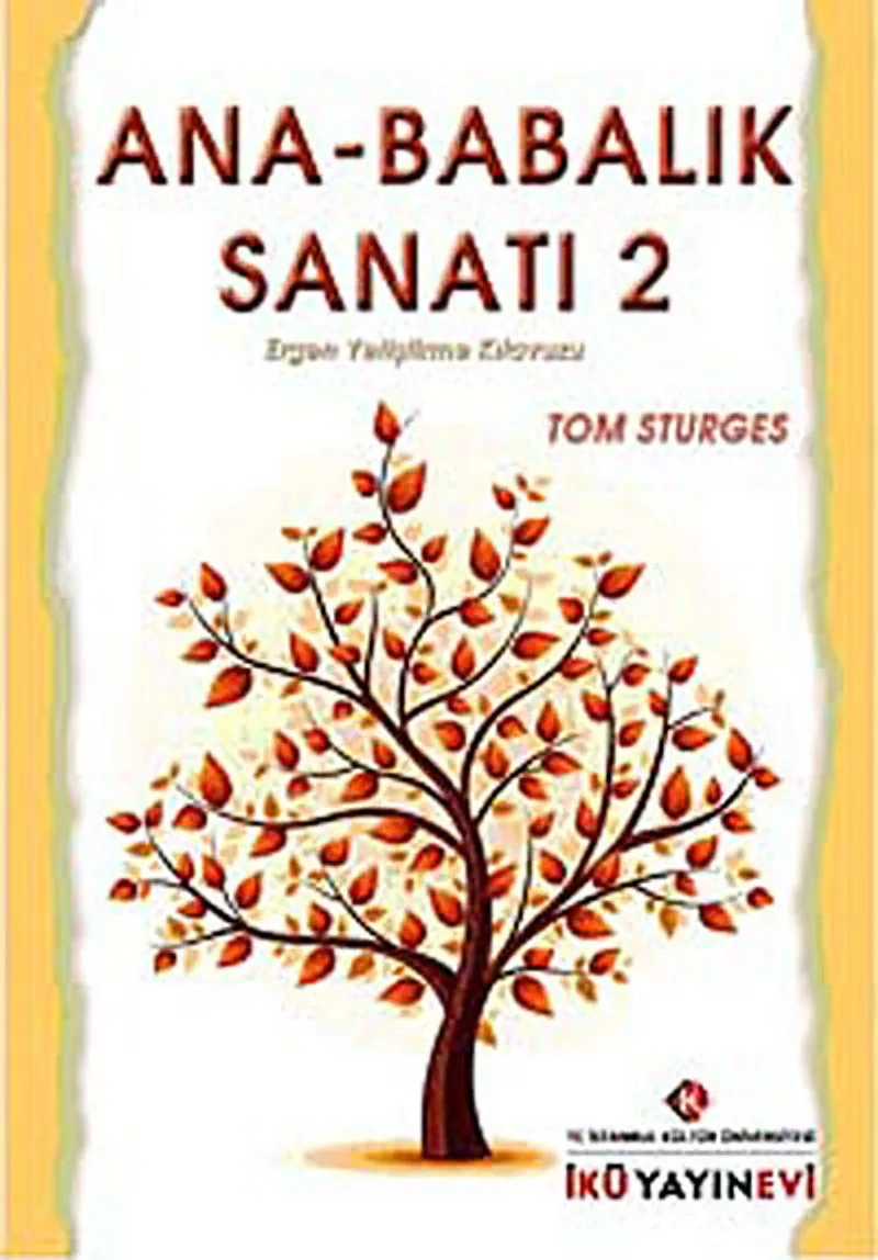 Ana - Babalık Sanatı 2 Ergen Yetiştirme Kılavuzu