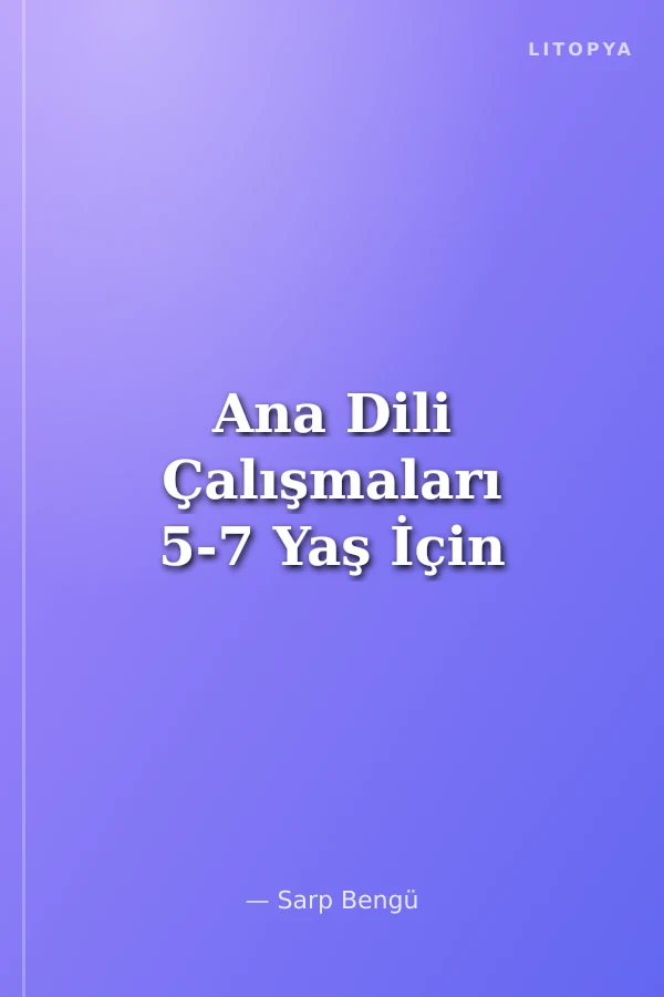 Ana Dili Çalışmaları 5-7 Yaş İçin