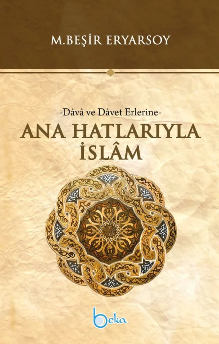Ana Hatlarıyla İslam Dava ve Davet Erlerine
