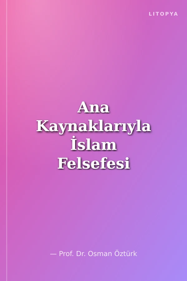 Ana Kaynaklarıyla İslam Felsefesi