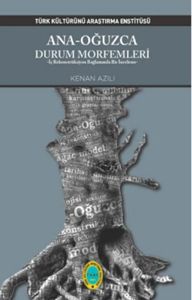 Ana-Oğuzca Durum Morfemleri İç Rekonstrüksiyon Bağlamında Bir İnceleme