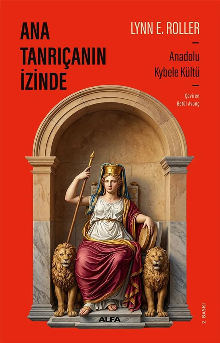 Ana Tanrıça'nın İzinde Anadolu Kybele Kültü