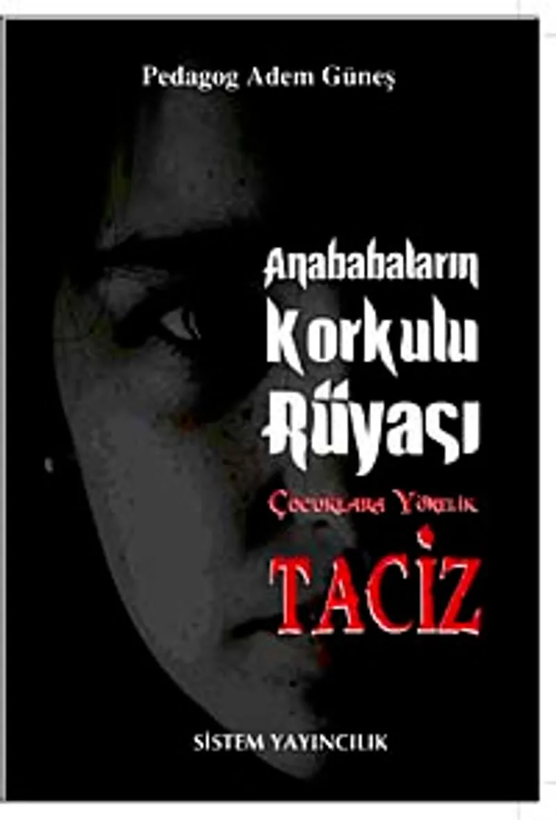 Anababaların Korkulu Rüyası Çocuklara Yönelik Taciz