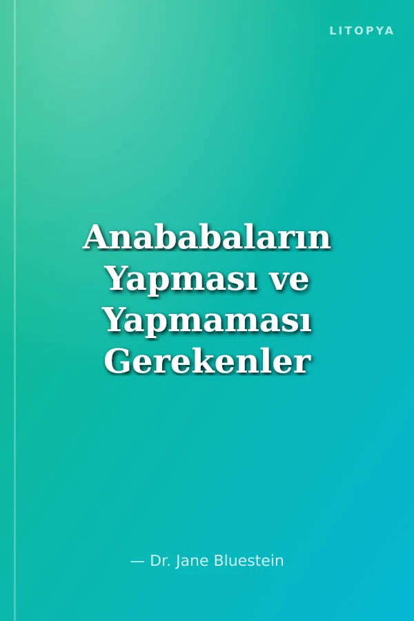 Anababaların Yapması ve Yapmaması Gerekenler