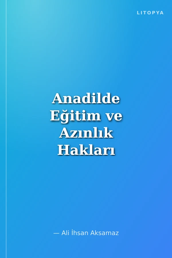 Anadilde Eğitim ve Azınlık Hakları